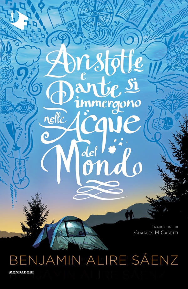 Aristotle e Dante si immergono nelle acque del mondo - Librerie.coop Aristotle e Dante si immergono nelle acque del mondo - Librerie.coop