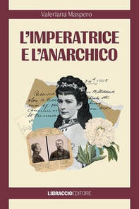 L'imperatrice e l'anarchico - Librerie.coop L'imperatrice e l'anarchico - Librerie.coop