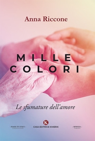 Mille colori. Le sfumature dell'amore - Librerie.coop
