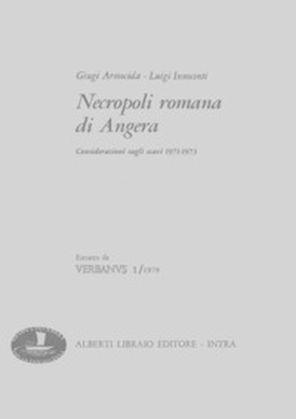 Necropoli romana di Angera. Considerazioni scavi 1971-1973 - Librerie.coop