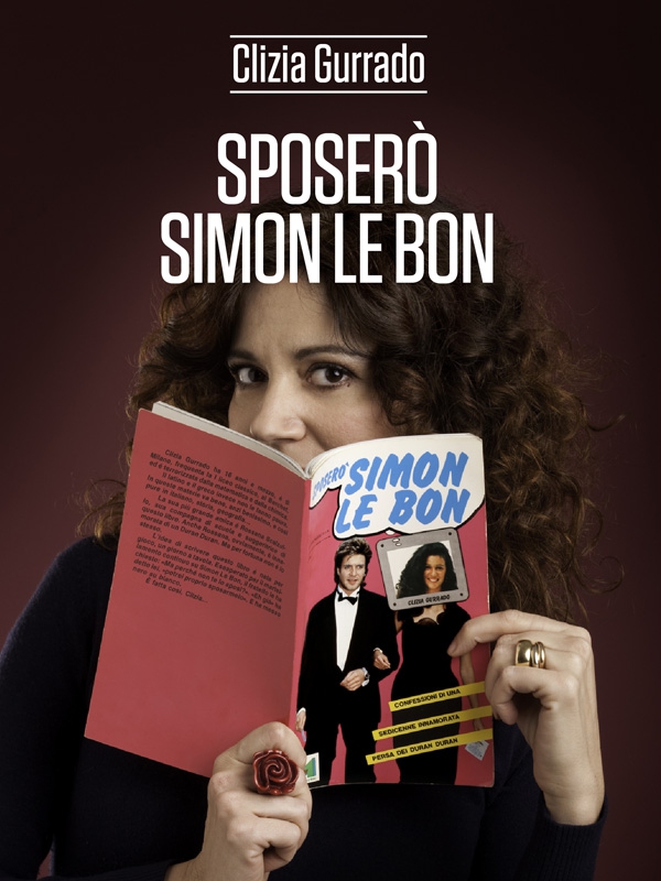 Sposerò Simon Le Bon - Librerie.coop Sposerò Simon Le Bon - Librerie.coop