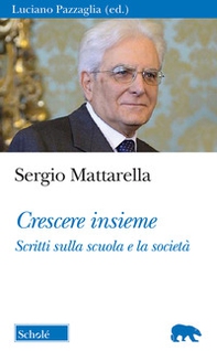 Crescere insieme. Scritti sulla scuola e la società - Librerie.coop Crescere insieme. Scritti sulla scuola e la società - Librerie.coop