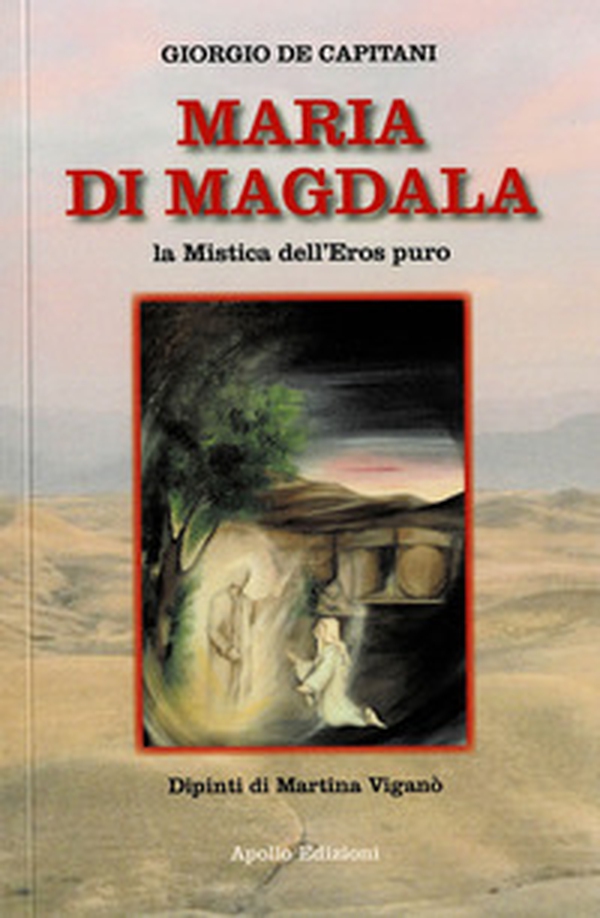 Maria Di Magdala. La mistica dell'Eros puro - Librerie.coop Maria Di Magdala. La mistica dell'Eros puro - Librerie.coop