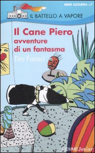Il Cane Piero. Avventure di un fantasma - Librerie.coop Il Cane Piero. Avventure di un fantasma - Librerie.coop