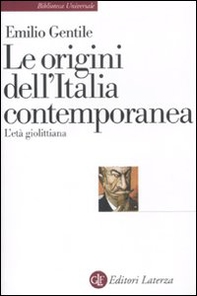 Le origini dell'Italia contemporanea. L'età giolittiana - Librerie.coop