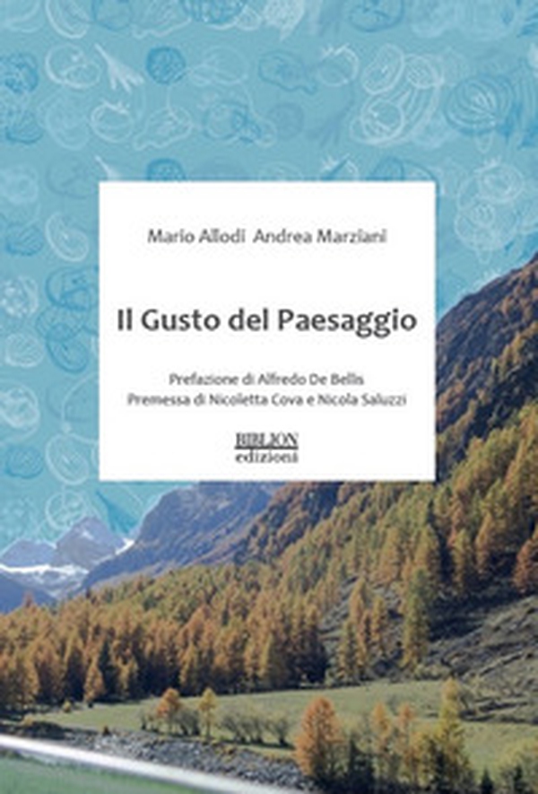 Il gusto del paesaggio - Librerie.coop Il gusto del paesaggio - Librerie.coop