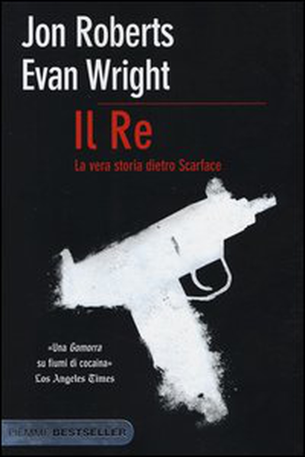 Il re. La vera storia dietro Scarface - Librerie.coop Il re. La vera storia dietro Scarface - Librerie.coop
