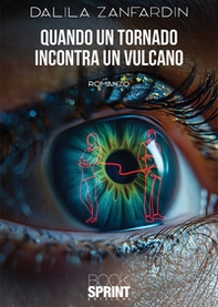 Quando un tornado incontra un vulcano - Librerie.coop