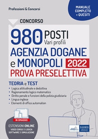 Concorsi 980 posti Agenzia Dogane e Monopoli. Manuale e quesiti per la prova preselettiva - Librerie.coop