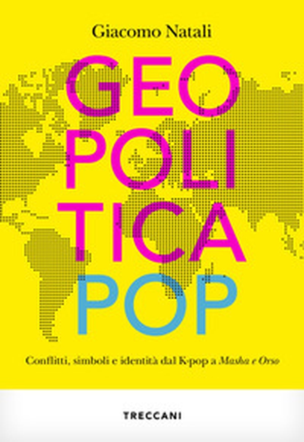 Geopolitica pop. conflitti, simboli e identità dal K-pop a Masha e Orso - Librerie.coop Geopolitica pop. conflitti, simboli e identità dal K-pop a Masha e Orso - Librerie.coop