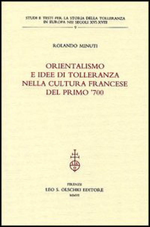 Orientalismo e idee di tolleranza nella cultura francese del primo '700 - Librerie.coop Orientalismo e idee di tolleranza nella cultura francese del primo '700 - Librerie.coop