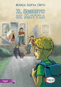 Il segreto di Mattia - Librerie.coop Il segreto di Mattia - Librerie.coop