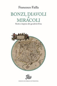 Bonzi, diavoli e miracoli. Storie e imprese dei gesuiti in Cina - Librerie.coop Bonzi, diavoli e miracoli. Storie e imprese dei gesuiti in Cina - Librerie.coop