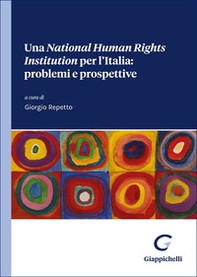 Una «National Human Right Institution» per l'Italia: problemi e prospettive - Librerie.coop