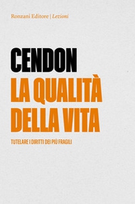 La qualità della vita. Tutelare i diritti dei più fragili - Librerie.coop