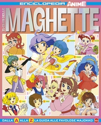 Il club delle maghette. Enciclopedia anime - Librerie.coop