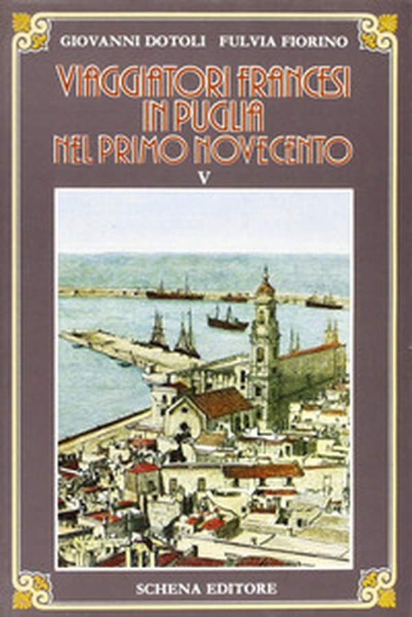 Viaggiatori francesi in Puglia nel primo '900 - Librerie.coop Viaggiatori francesi in Puglia nel primo '900 - Librerie.coop