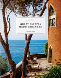 Great escapes mediterranean. The hotel book. Ediz. inglese, francese e tedesca - Librerie.coop