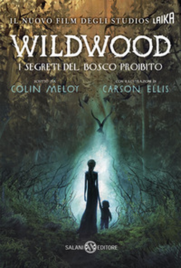 I segreti del bosco proibito. Wildwood - Librerie.coop