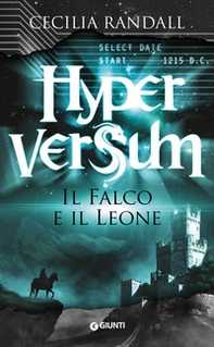 Il falco e il leone. Hyperversum - Vol. 2 - Librerie.coop
