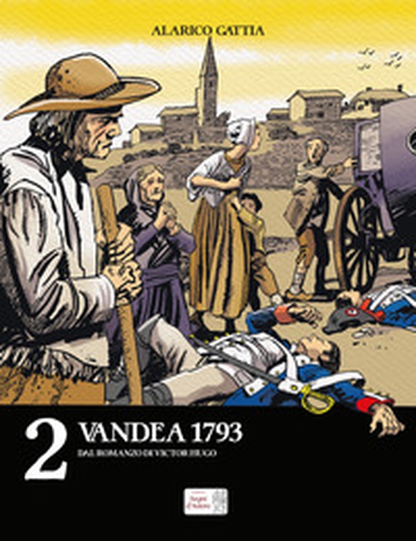 Vandea 1793 dal romanzo di Victor Hugo - Librerie.coop Vandea 1793 dal romanzo di Victor Hugo - Librerie.coop