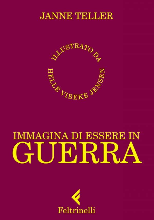 Immagina di essere in guerra - Librerie.coop Immagina di essere in guerra - Librerie.coop