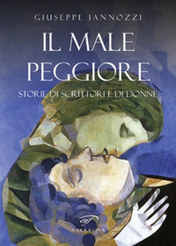Il male peggiore. Storie di scrittori e di donne - Librerie.coop Il male peggiore. Storie di scrittori e di donne - Librerie.coop