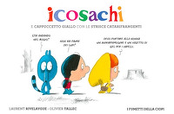 Icosachi e Cappuccetto Giallo con le strisce catarifrangenti - Librerie.coop Icosachi e Cappuccetto Giallo con le strisce catarifrangenti - Librerie.coop