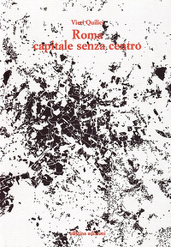 Roma capitale senza centro - Librerie.coop Roma capitale senza centro - Librerie.coop