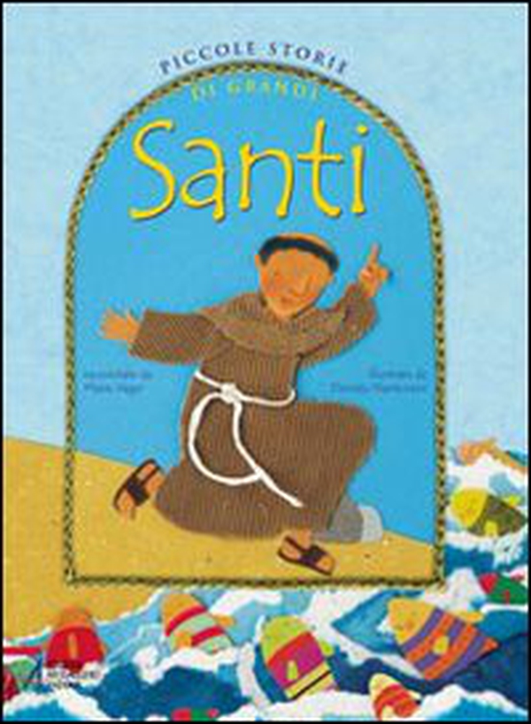 Piccole storie di grandi santi - Librerie.coop Piccole storie di grandi santi - Librerie.coop