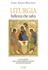 Liturgia. Bellezza che salva. In occasione della terza edizione del Messale Romano - Librerie.coop Liturgia. Bellezza che salva. In occasione della terza edizione del Messale Romano - Librerie.coop