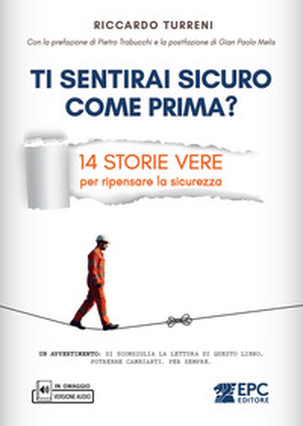 Ti sentirai sicuro come prima? 14 storie vere per ripensare la sicurezza. Con versione audio in omaggio - Librerie.coop