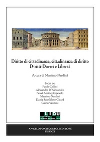 Diritto di cittadinanza, cittadinanza di diritto. Diritti-Doveri e libertà - Librerie.coop