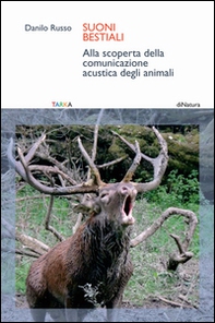 Suoni bestiali. Alla scoperta della comunicazione acustica degli animali - Librerie.coop Suoni bestiali. Alla scoperta della comunicazione acustica degli animali - Librerie.coop
