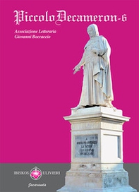Piccolo Decameron. Concorso letterario «Boccaccio giovani» - Vol. 6 - Librerie.coop Piccolo Decameron. Concorso letterario «Boccaccio giovani» - Vol. 6 - Librerie.coop