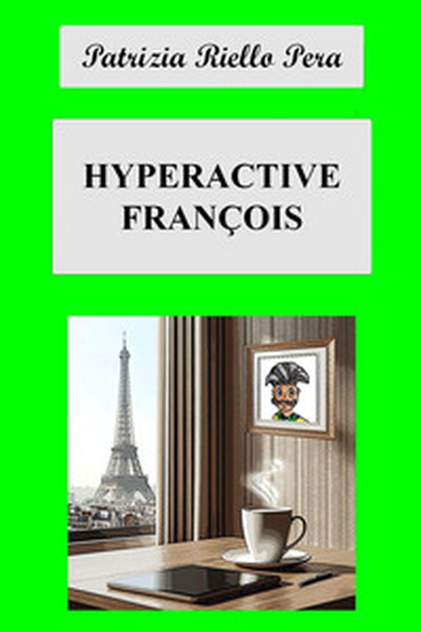Hyperactive François - Librerie.coop Hyperactive François - Librerie.coop