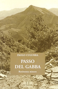 Passo del Gabba. Resistenza minore - Librerie.coop