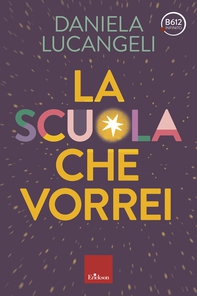 La scuola che vorrei - Librerie.coop La scuola che vorrei - Librerie.coop