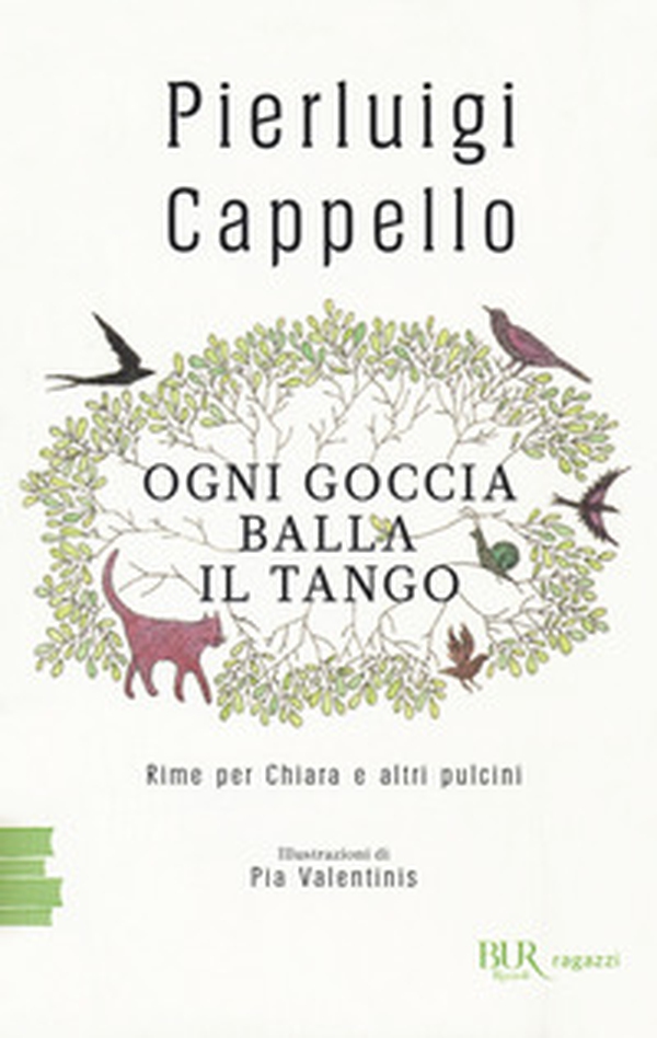 Ogni goccia balla il tango. Rime per Chiara e altri pulcini - Librerie.coop Ogni goccia balla il tango. Rime per Chiara e altri pulcini - Librerie.coop