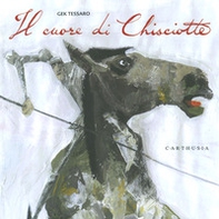 Il cuore di Chisciotte - Librerie.coop Il cuore di Chisciotte - Librerie.coop