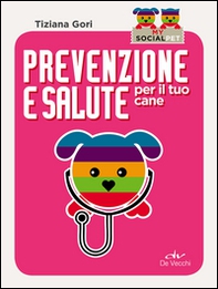 Prevenzione e salute per il tuo cane - Librerie.coop