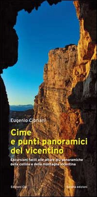 Cime e punti panoramici del vicentino. Escursioni facili alle alture più panoramiche della collina e della montagna vicentina - Librerie.coop Cime e punti panoramici del vicentino. Escursioni facili alle alture più panoramiche della collina e della montagna vicentina - Librerie.coop