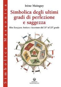 Simbolica degli ultimi gradi di perfezione e saggezza - Librerie.coop