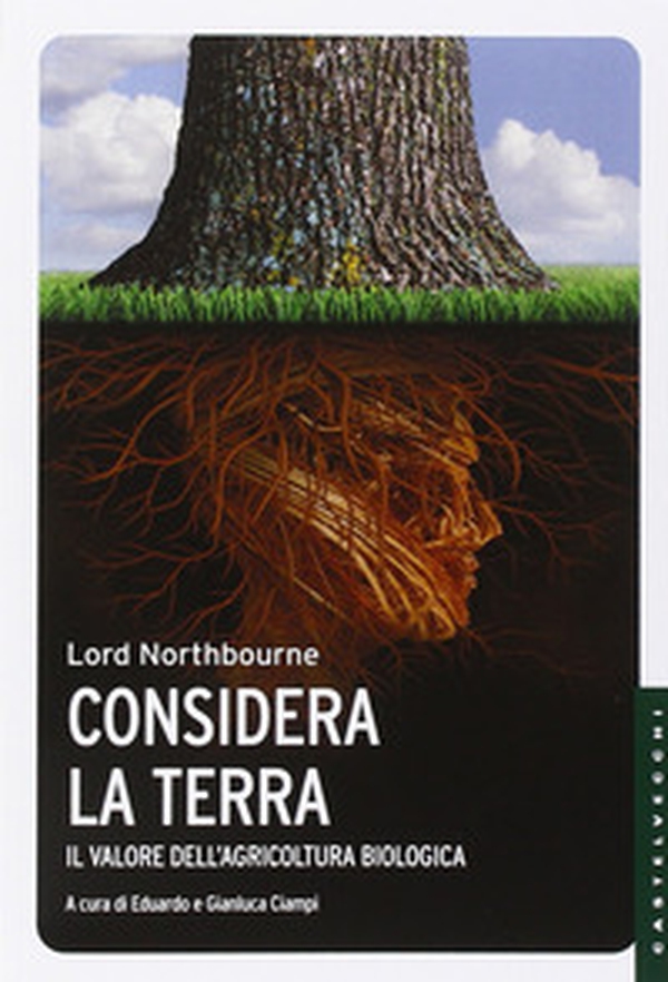 Considera la terra. Il valore dell'agricoltura biologica - Librerie.coop Considera la terra. Il valore dell'agricoltura biologica - Librerie.coop