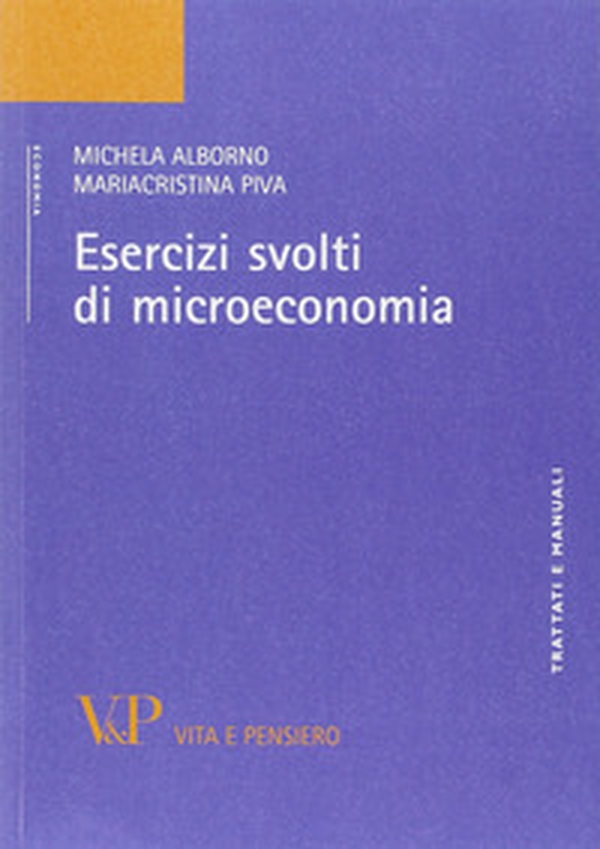 Esercizi svolti di microeconomia - Librerie.coop Esercizi svolti di microeconomia - Librerie.coop