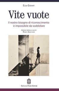 Vite vuote. Il nostro bisogno di riconoscimento è impossibile da soddisfare - Librerie.coop