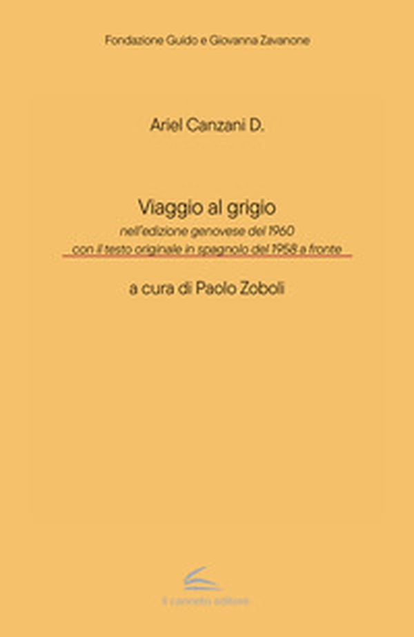 Viaggio al grigio. Testo spagnolo a fronte - Librerie.coop Viaggio al grigio. Testo spagnolo a fronte - Librerie.coop