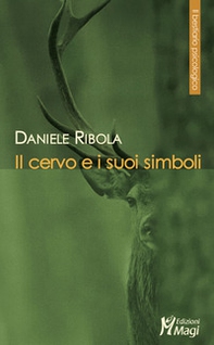 Il cervo e i suoi simboli - Librerie.coop Il cervo e i suoi simboli - Librerie.coop