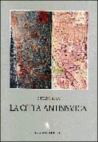 La città antisismica. Storia, strumenti e prospettive per la riduzione del rischio sismico - Librerie.coop