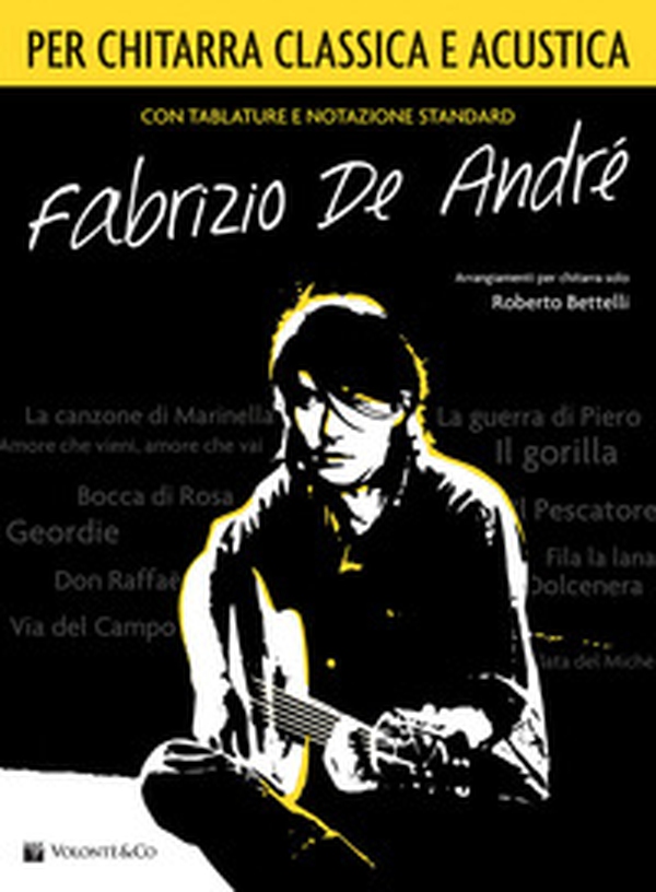 Fabrizio De André per chitarra classica/acustica. Spartito - Librerie.coop Fabrizio De André per chitarra classica/acustica. Spartito - Librerie.coop